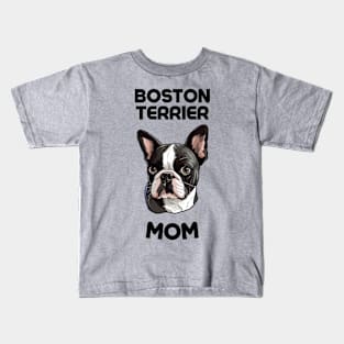 Boston Terrier Mom Dog Lover Gift Dog Breed Pet Lover Puppy Kids T-Shirt